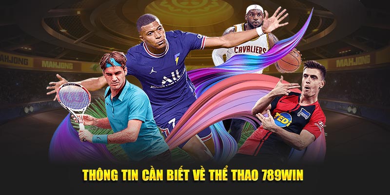 Vài nét cần biết về thể thao 789Win