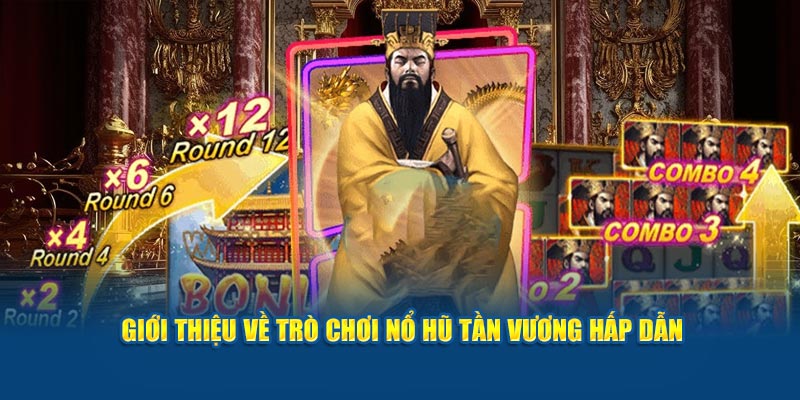 Nổ Hũ Truyền Thuyết Tần Vương - Săn Kho Báu Cùng 789Win